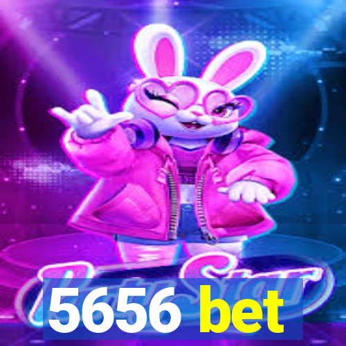 5656 bet