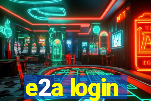 e2a login