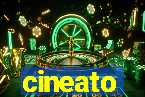 cineato