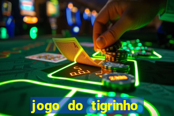 jogo do tigrinho falso para brincar