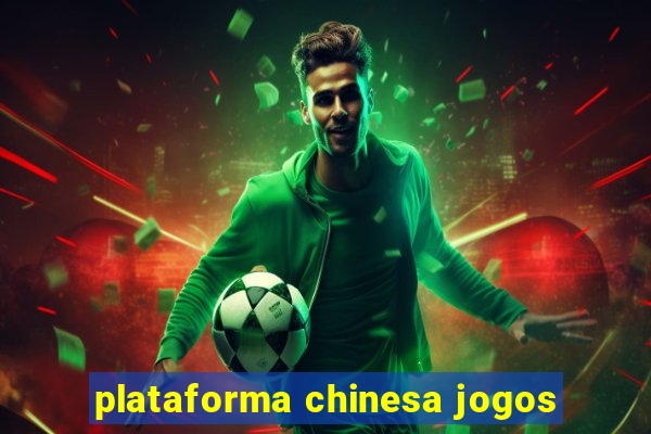 plataforma chinesa jogos