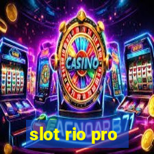 slot rio pro