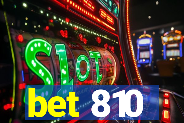 bet 810