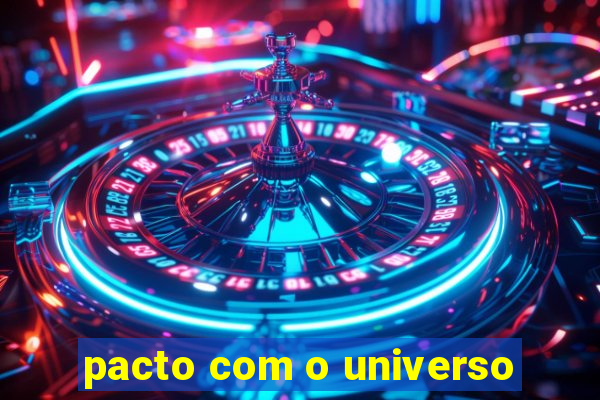 pacto com o universo