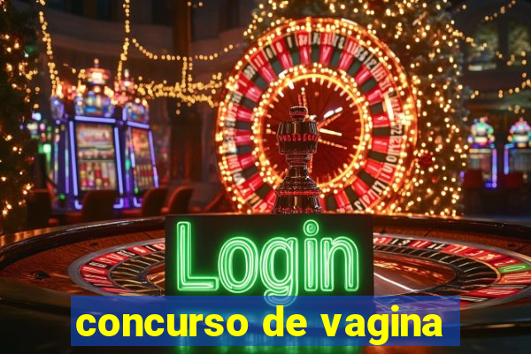 concurso de vagina