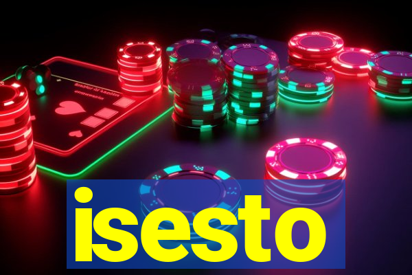 isesto