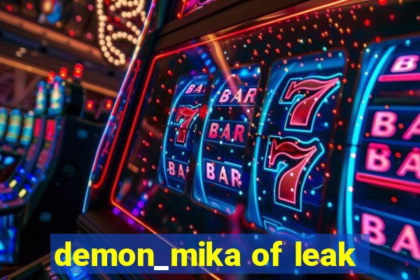 demon_mika of leak