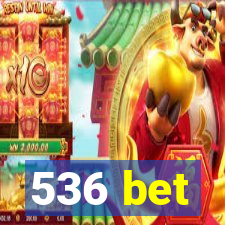 536 bet