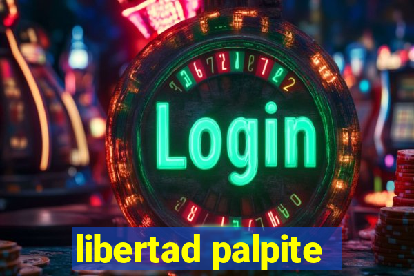 libertad palpite