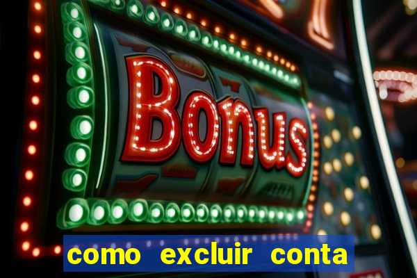 como excluir conta na sportingbet