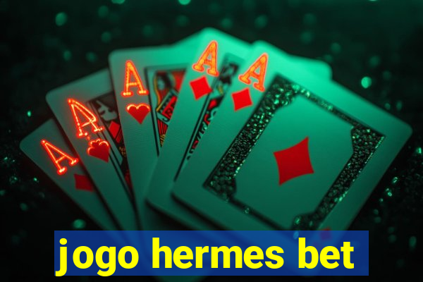 jogo hermes bet