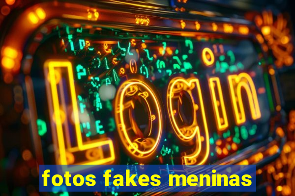 fotos fakes meninas