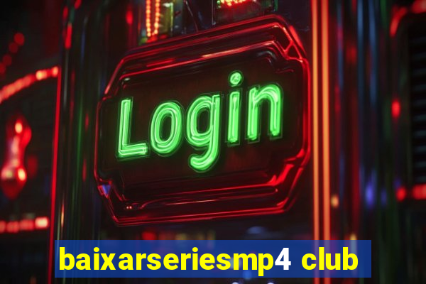 baixarseriesmp4 club