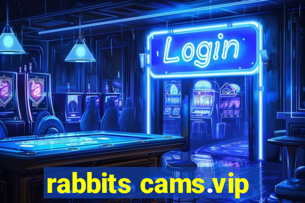 rabbits cams.vip