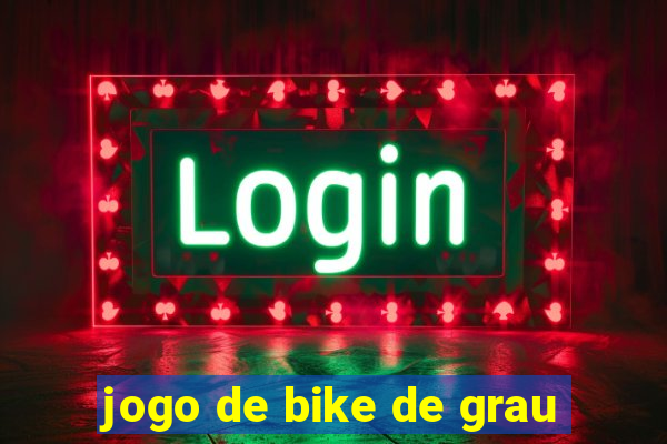 jogo de bike de grau