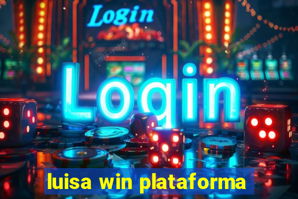 luisa win plataforma