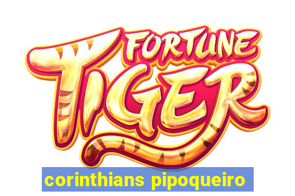 corinthians pipoqueiro