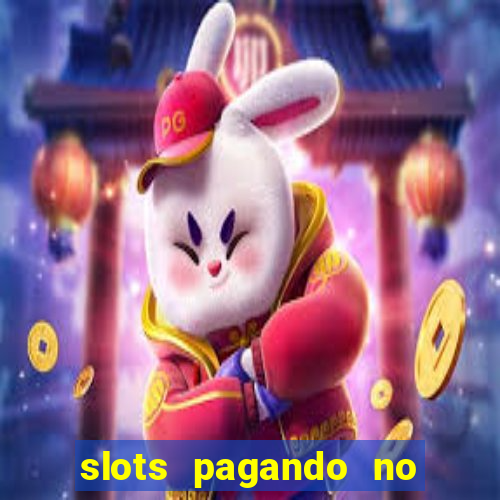 slots pagando no cadastro 2024