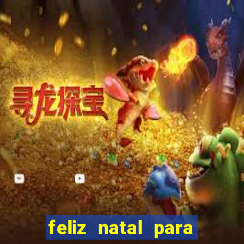 feliz natal para imprimir molde