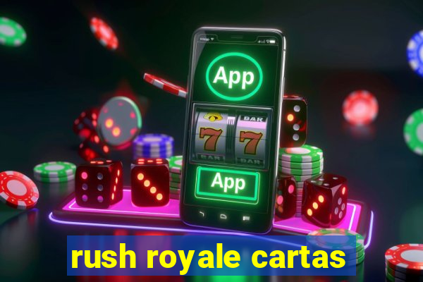 rush royale cartas