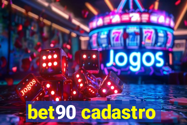 bet90 cadastro