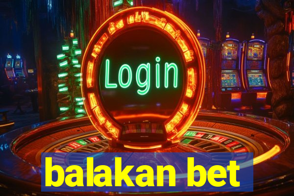 balakan bet