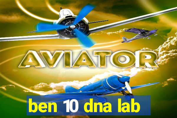 ben 10 dna lab