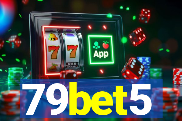 79bet5