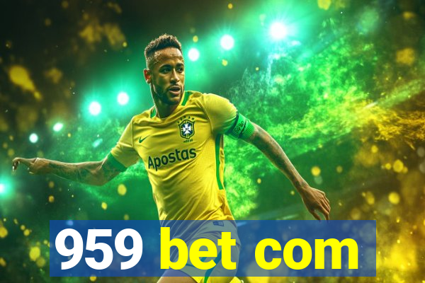 959 bet com