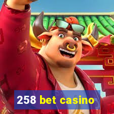 258 bet casino