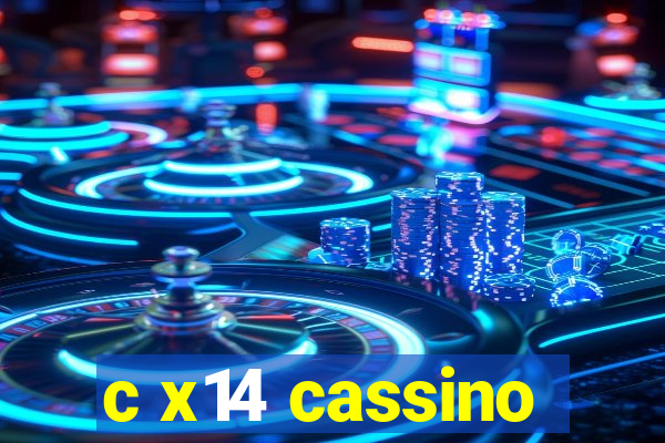 c x14 cassino