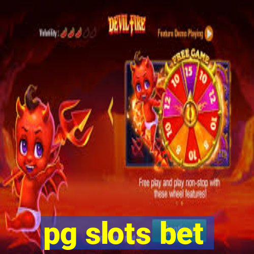 pg slots bet