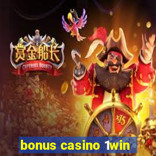 bonus casino 1win