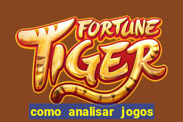 como analisar jogos de futebol para apostar