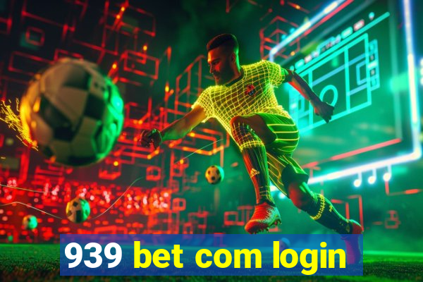 939 bet com login