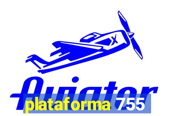 plataforma 755