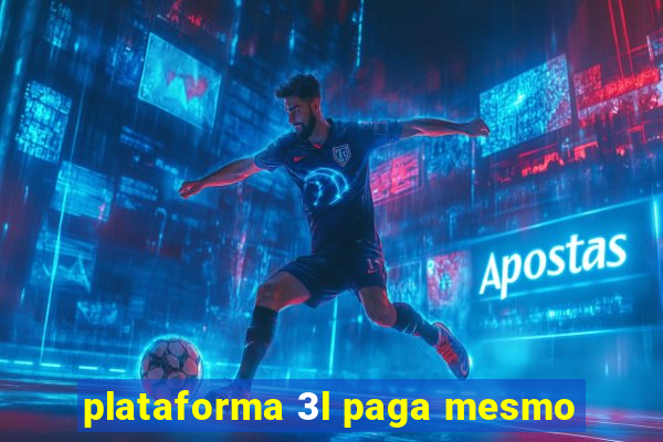 plataforma 3l paga mesmo