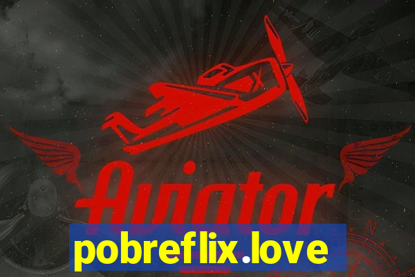 pobreflix.love